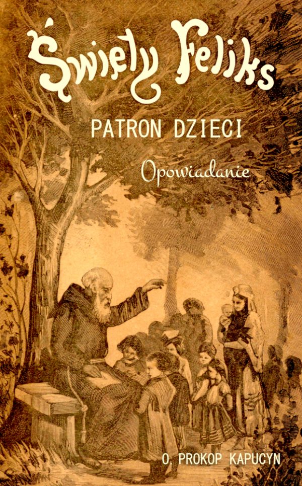 Święty Feliks patron dzieci – opowiadanie – książka – OKŁADKA m